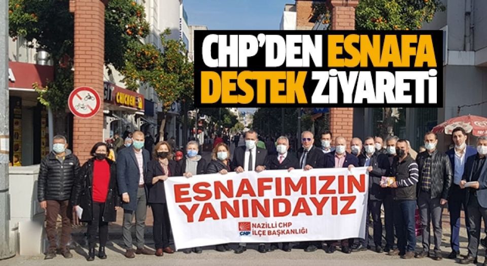 Aydın'da CHP’den esnafa destek ziyareti