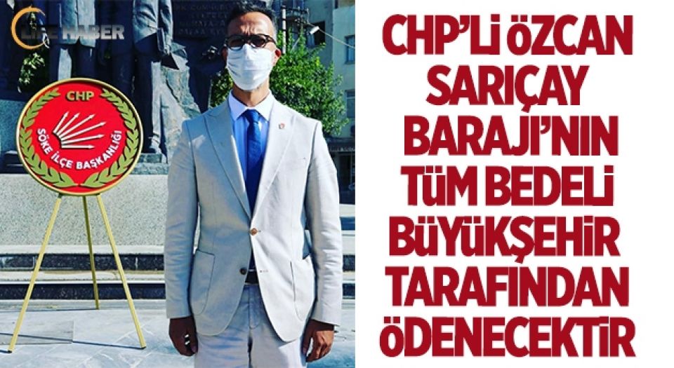 Sarıçay Barajı’nı Aydın Büyükşehir Belediyesi yapacak