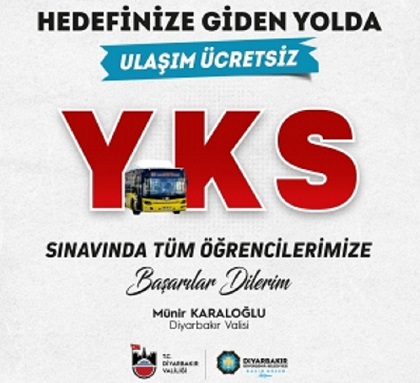 Diyarbakır’da YKS’ye girecek öğrenci ve velilerine ücretsiz ulaşım
