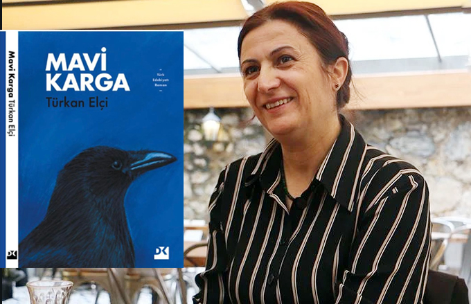 Türkan Elçi’den roman: ‘Mavi Karga’