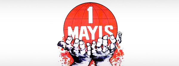 1 Mayıs: Emek ve Mücadele