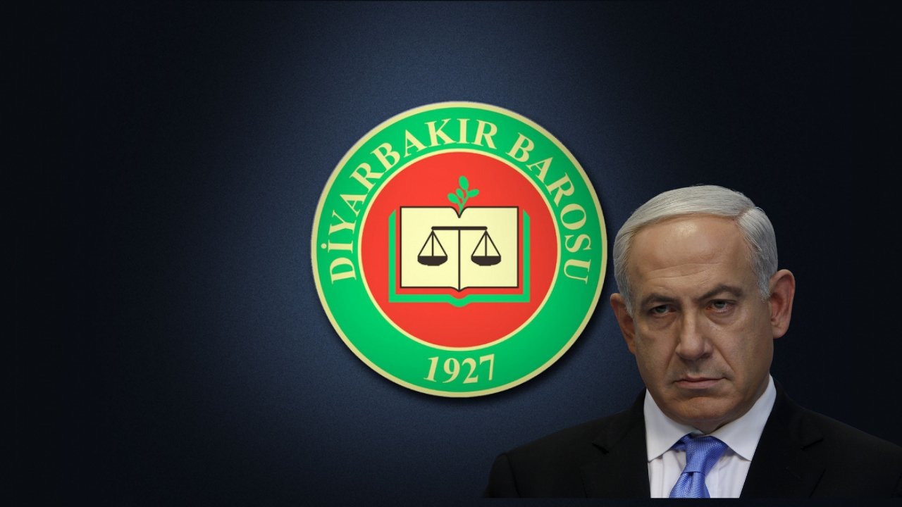 Diyarbakır Barosu'ndan Netanyahu'ya suç duyurusu