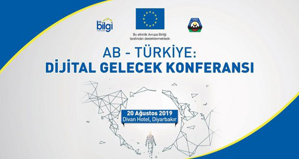 Diyarbakır’da ‘Dijital Gelecek ’konferansı düzenlenecek