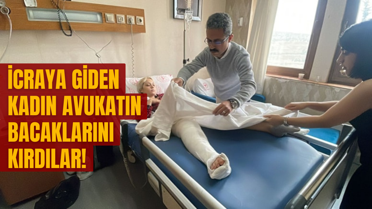 Şanlıurfa'da Haciz İşlemi Yapan Kadın Avukatın Bacaklarını Kırdılar, Saldırgan Tutuklandı!