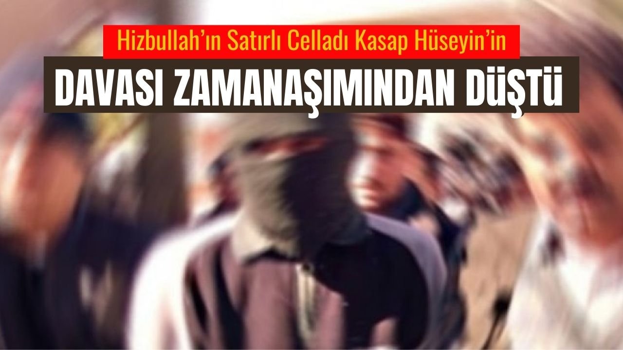Diyarbakır’da Hizbullah'ın celladı "Kasap Hüseyin" zamanaşımıyla kurtuldu