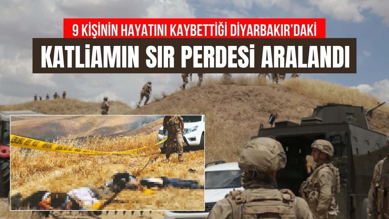 Diyarbakır’da 9 kişinin öldüğü katliamda tüyler ürperten ayrıntı