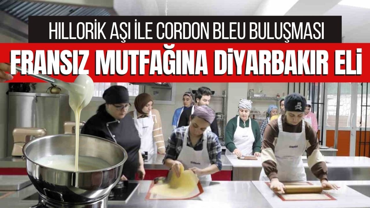 Diyarbakır’da, ‘Hıllorik Aşı’ ile ‘Cordon Bleu’yu yapmak için eğitim alıyorlar