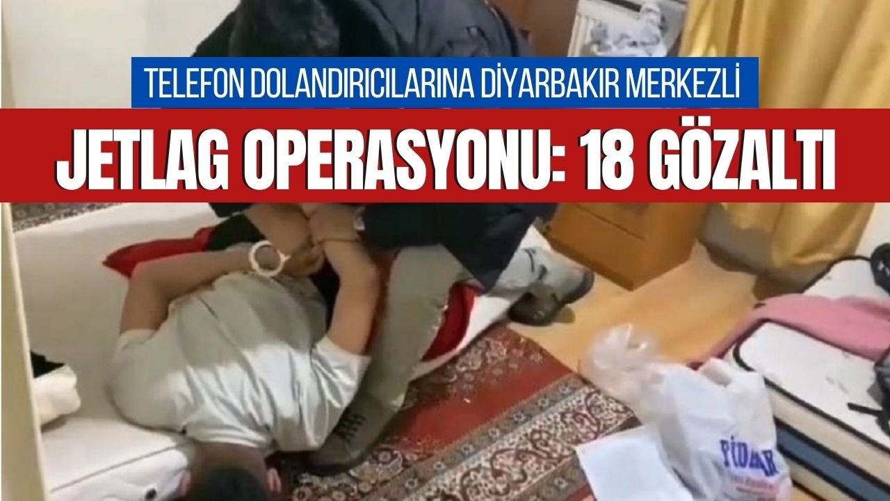 Telefon dolandırıcılarına Diyarbakır merkezli operasyon