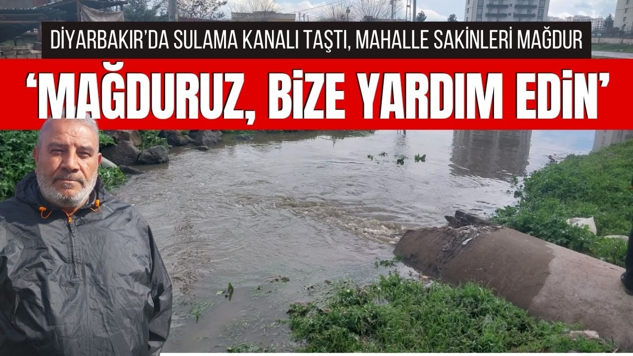 Diyarbakır’da sulama kanalı taştı, mahalle sakinleri mağdur