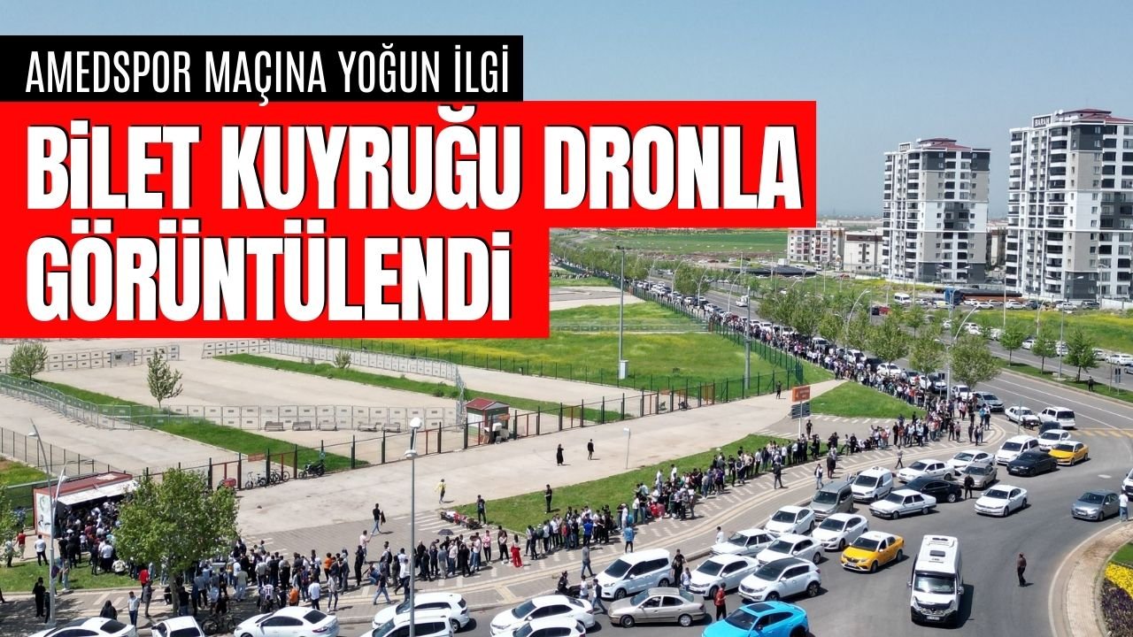 Diyarbakır’da bilet kuyruğu dronla görüntülendi