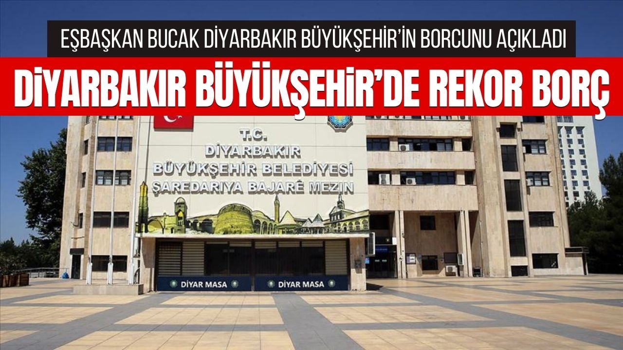 Diyarbakır Büyükşehir Belediyesi’nin genel borcu açıklandı