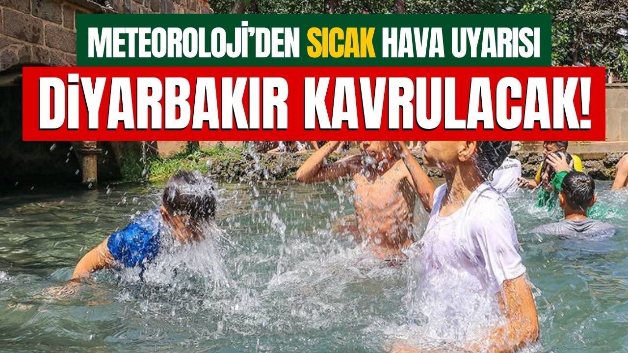 Diyarbakır kavrulacak! 10 derece artış bekleniyor