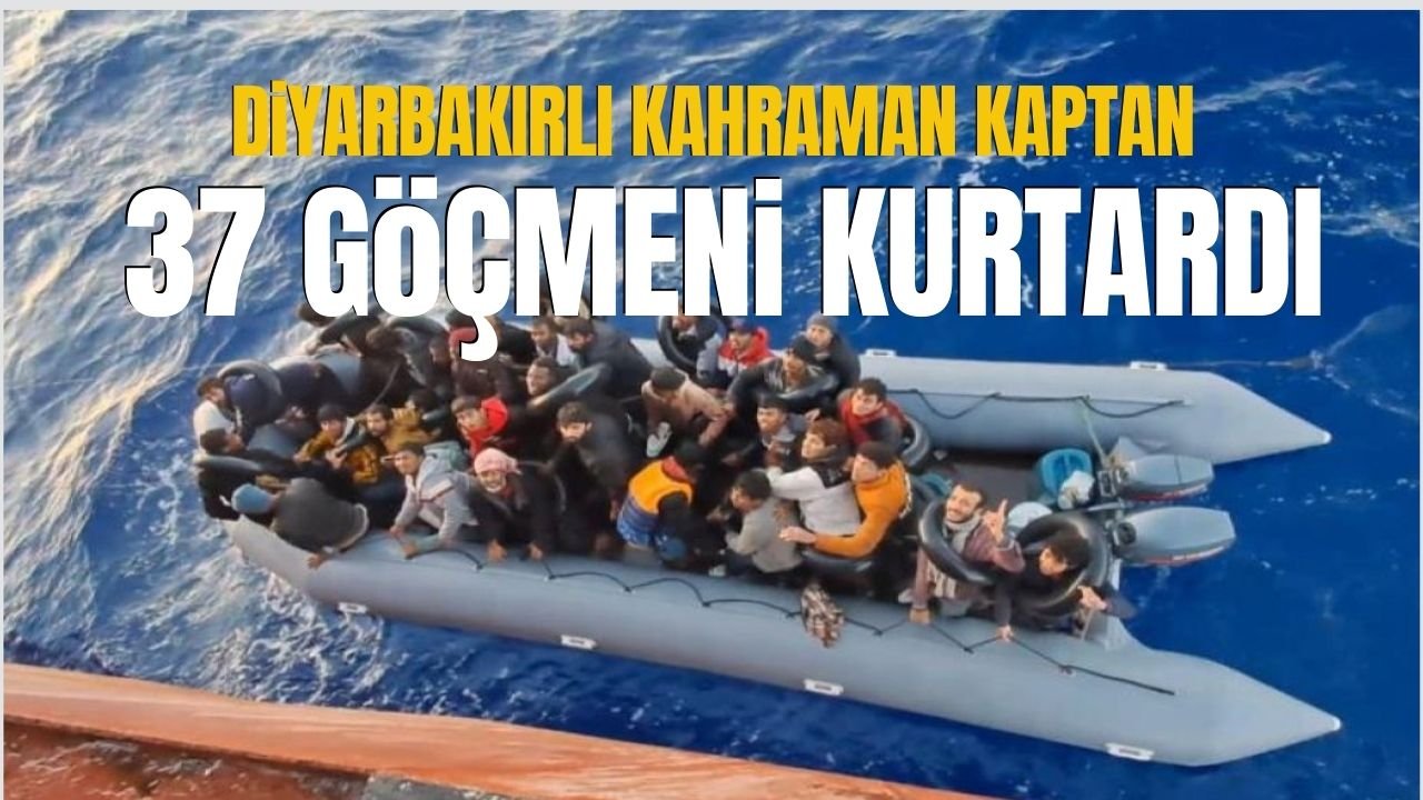 Diyarbakırlı kaptan Girit Adası açıklarında 37 göçmeni kurtardı