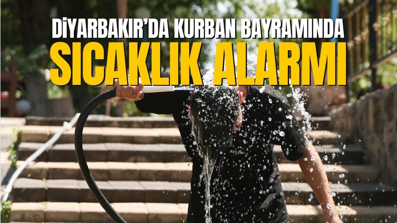Diyarbakır'da Bayramda Sıcaklık Alarmı!