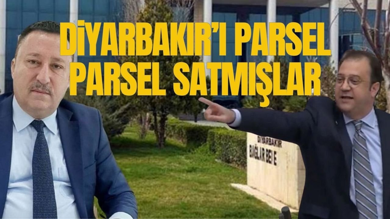 CHP'li Alp: “Diyarbakır’ı parsel parsel satmışlar”