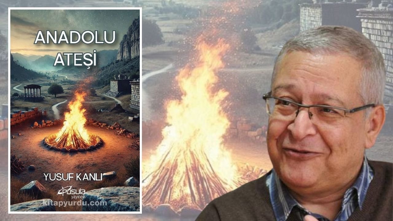 Yusuf Kanlı'nın, “Anadolu Ateşi" kitabı okurla buluştu