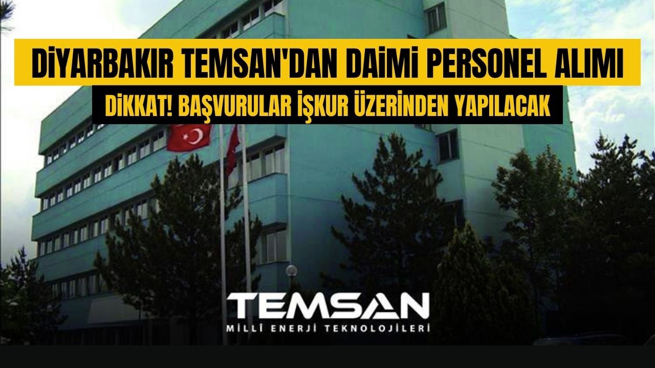 Diyarbakır TEMSAN'dan daimi personel alımı: Başvurular İŞKUR üzerinden yapılacak