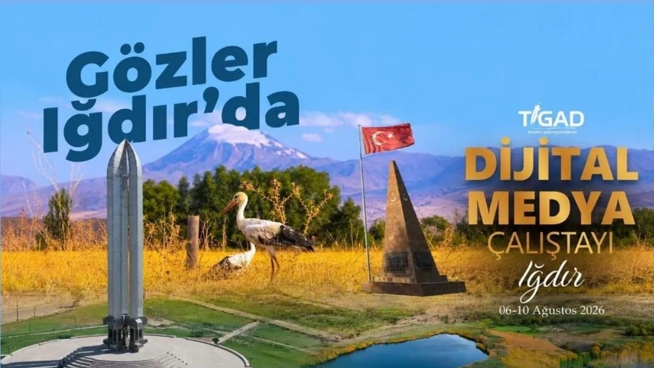 TİGAD 13. Dijital Medya Çalıştayı Iğdır’da düzenlenecek