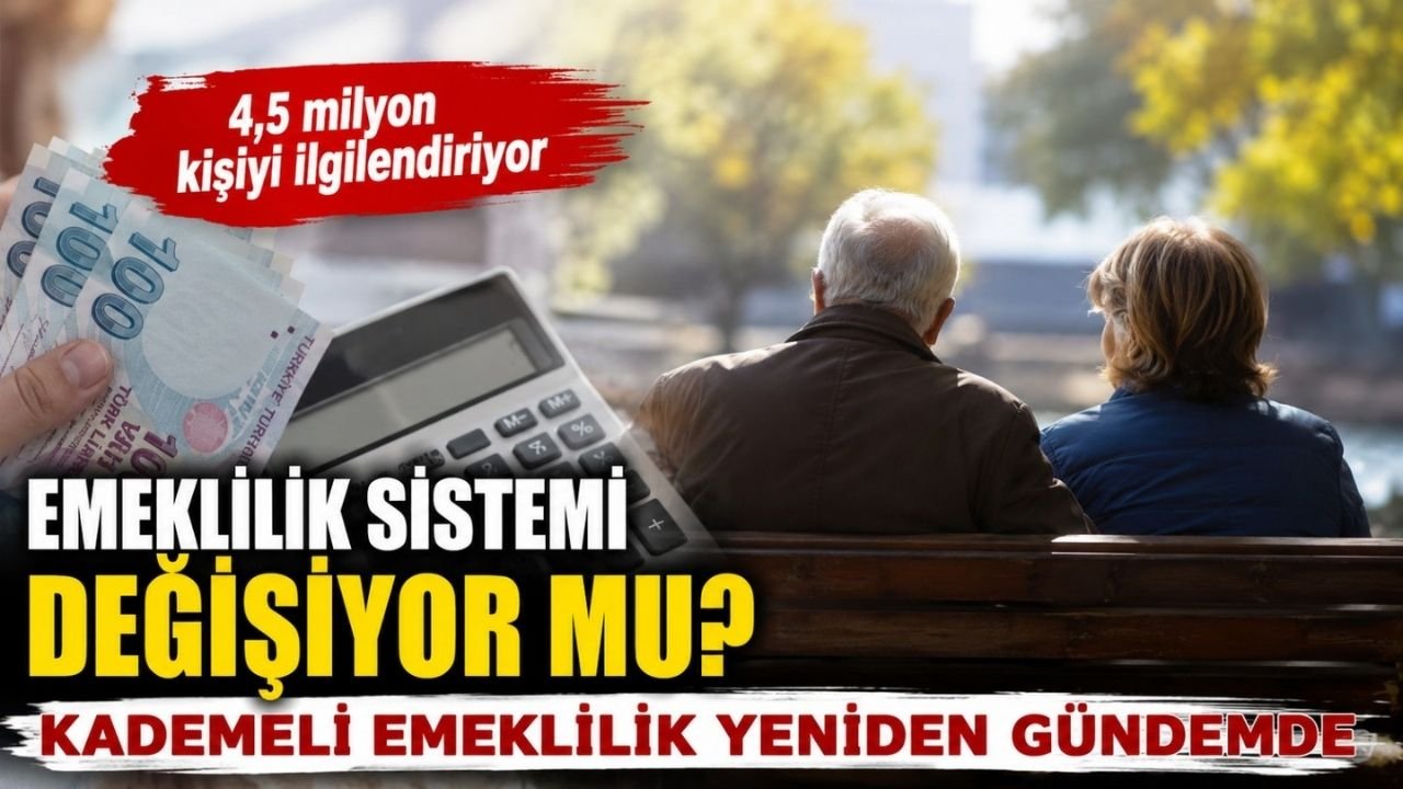 Emeklilik sistemi değişiyor mu? 4,5 milyon kişiyi ilgilendiren Kademeli Emeklilik yeniden gündemde