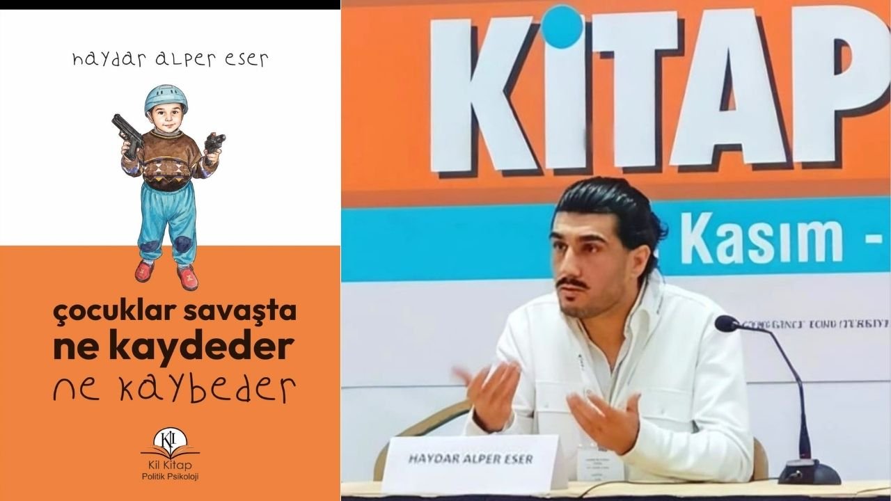 Haydar Alper Eser’in  “Çocuklar Savaşta Ne Kaydeder Ne Kaybeder” kitabı çıktı