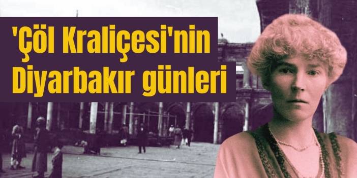 İngiliz kadın casusun Diyarbakır günleri - II